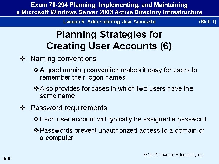 Exam 70 -294 Planning, Implementing, and Maintaining a Microsoft Windows Server 2003 Active Directory