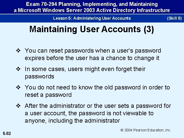 Exam 70 -294 Planning, Implementing, and Maintaining a Microsoft Windows Server 2003 Active Directory