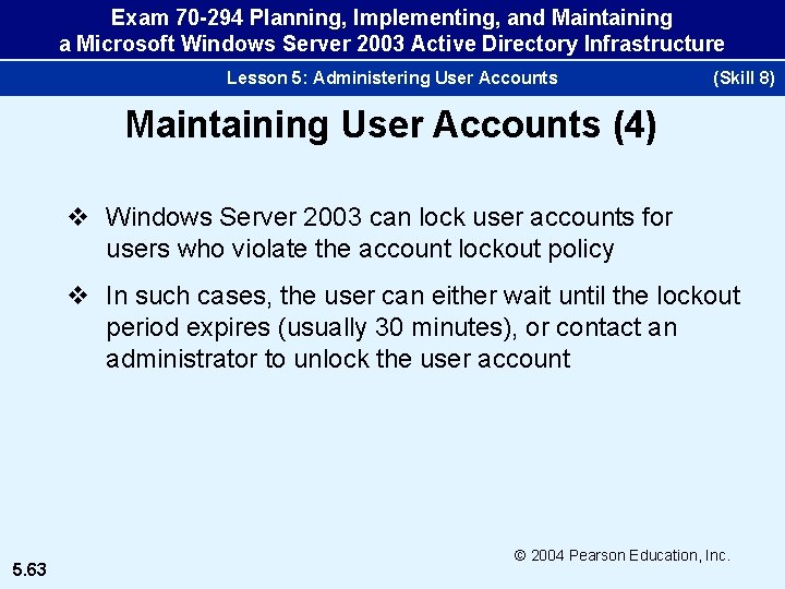 Exam 70 -294 Planning, Implementing, and Maintaining a Microsoft Windows Server 2003 Active Directory