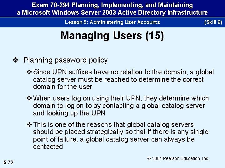 Exam 70 -294 Planning, Implementing, and Maintaining a Microsoft Windows Server 2003 Active Directory