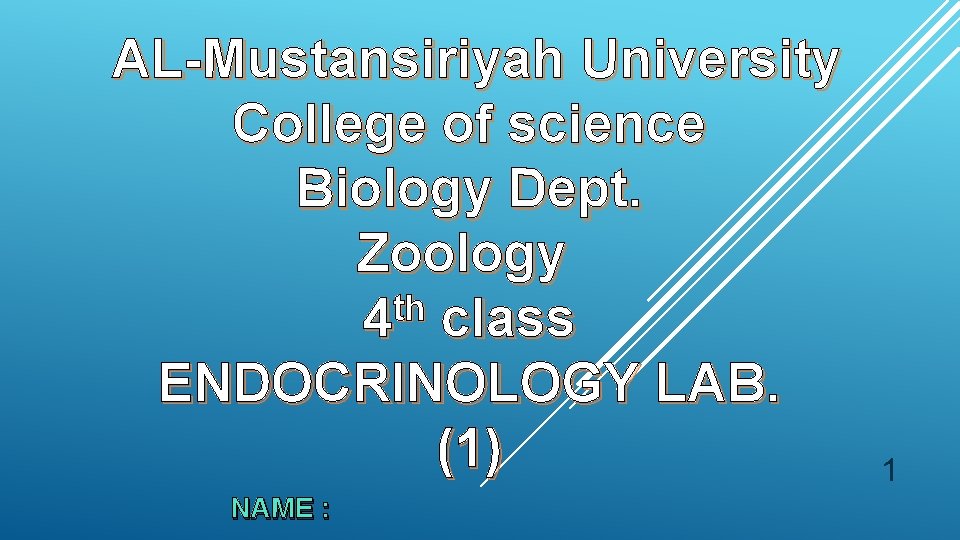 AL-Mustansiriyah University College of science Biology Dept. Zoology th 4 class ENDOCRINOLOGY LAB. (1)
