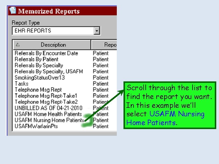 Scroll through the list to find the report you want. In this example we’ll