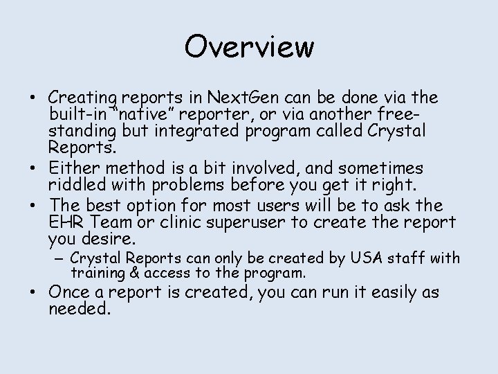 Overview • Creating reports in Next. Gen can be done via the built-in “native”
