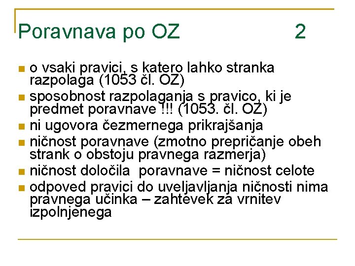 Poravnava po OZ 2 o vsaki pravici, s katero lahko stranka razpolaga (1053 čl.