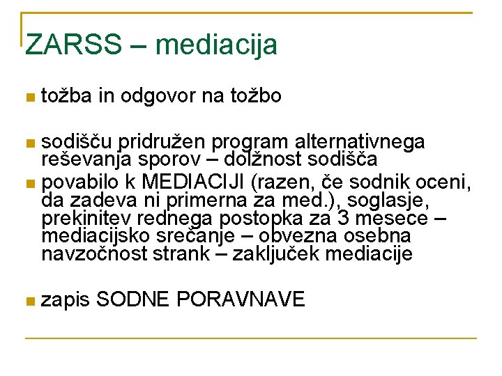 ZARSS – mediacija tožba in odgovor na tožbo sodišču pridružen program alternativnega reševanja sporov