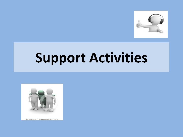 Support Activities 