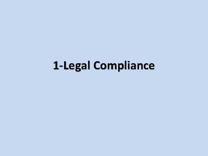 1 -Legal Compliance 