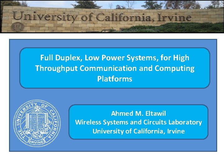Full Duplex, Low Power Systems, for High Throughput Communication and Computing Platforms Ahmed M.