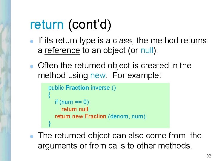 return (cont’d) l l If its return type is a class, the method returns return (cont’d) l l If its return type is a class, the method returns