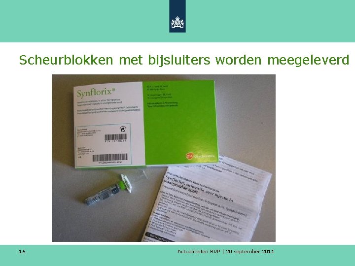 Scheurblokken met bijsluiters worden meegeleverd 16 Actualiteiten RVP | 20 september 2011 