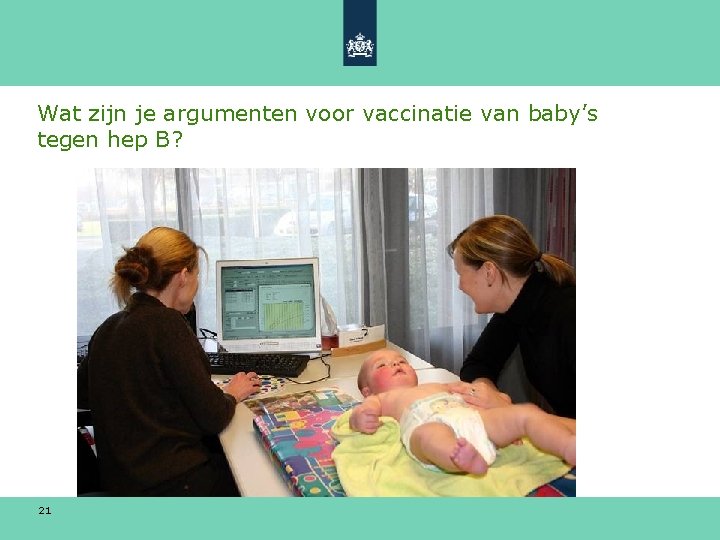 Wat zijn je argumenten voor vaccinatie van baby’s tegen hep B? 21 