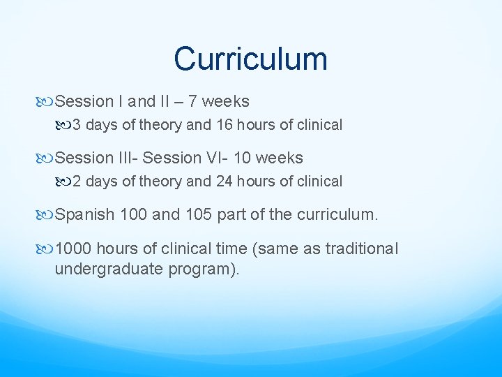 Curriculum Session I and II – 7 weeks 3 days of theory and 16