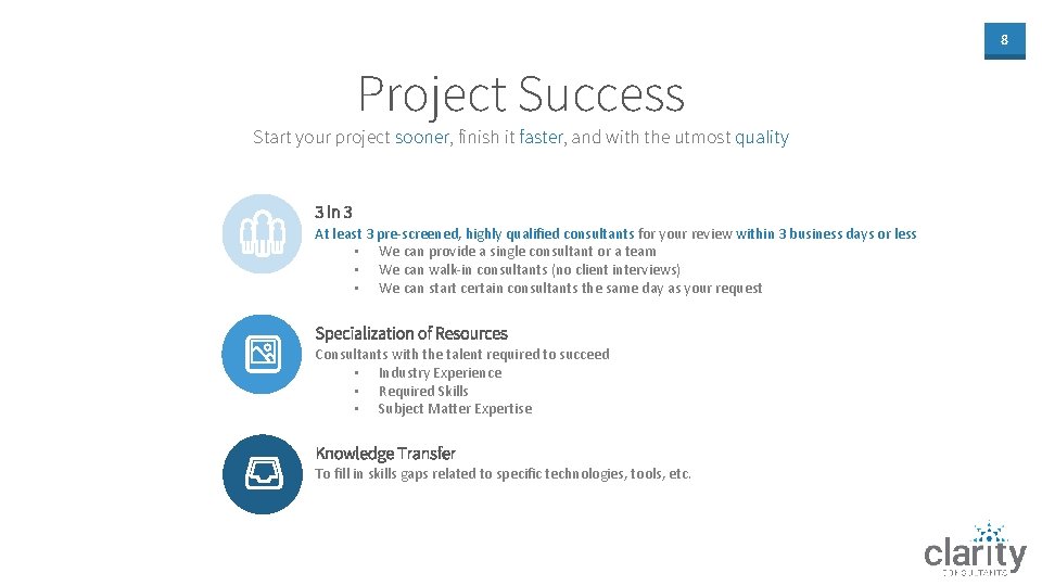 8 Project Success Start your project sooner, finish it faster, and with the utmost