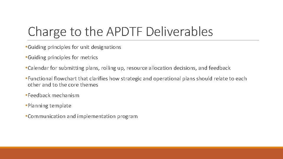 Charge to the APDTF Deliverables • Guiding principles for unit designations • Guiding principles