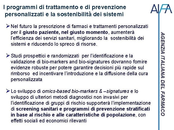 I programmi di trattamento e di prevenzione personalizzati e la sostenibilità dei sistemi Ø