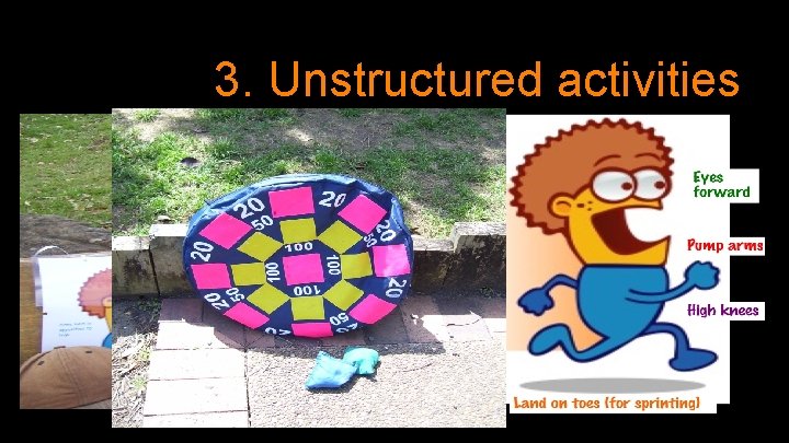 3. Unstructured activities 