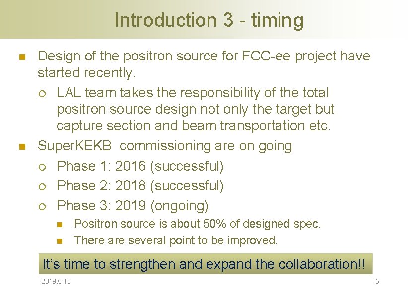 Introduction 3 - timing n n Design of the positron source for FCC-ee project Introduction 3 - timing n n Design of the positron source for FCC-ee project