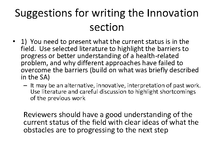 Suggestions for writing the Innovation section • 1) You need to present what the