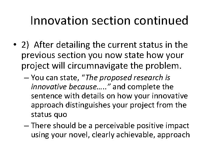 Innovation section continued • 2) After detailing the current status in the previous section