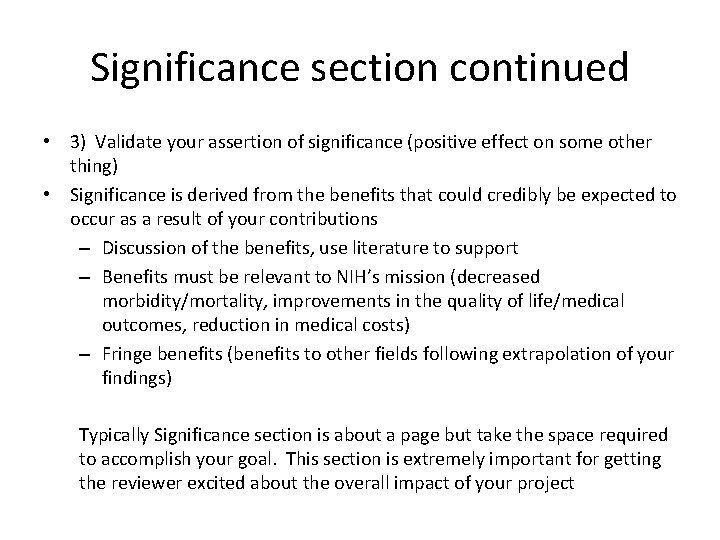 Significance section continued • 3) Validate your assertion of significance (positive effect on some