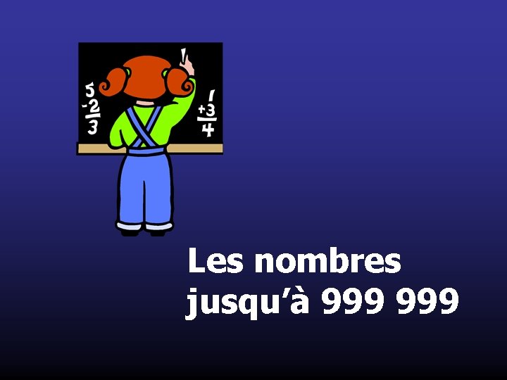 Les nombres jusqu’à 999 