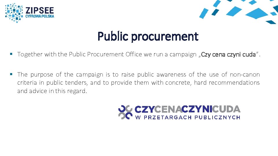 Public procurement § Together with the Public Procurement Office we run a campaign „Czy