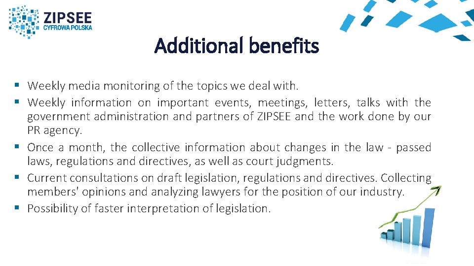 Additional benefits § Weekly media monitoring of the topics we deal with. § Weekly Additional benefits § Weekly media monitoring of the topics we deal with. § Weekly