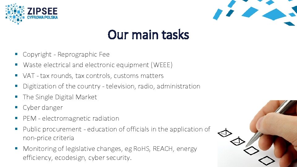 Our main tasks Copyright - Reprographic Fee Waste electrical and electronic equipment (WEEE) VAT