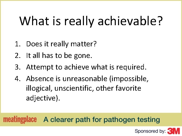 What is really achievable? 1. 2. 3. 4. Does it really matter? It all