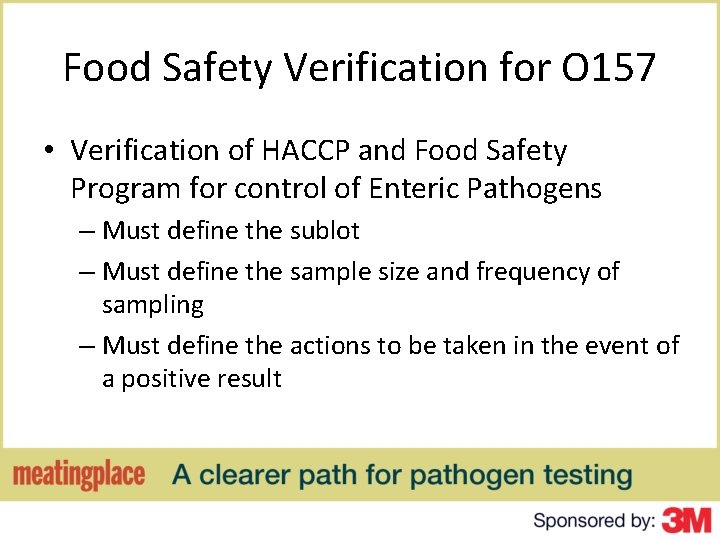 Food Safety Verification for O 157 • Verification of HACCP and Food Safety Program