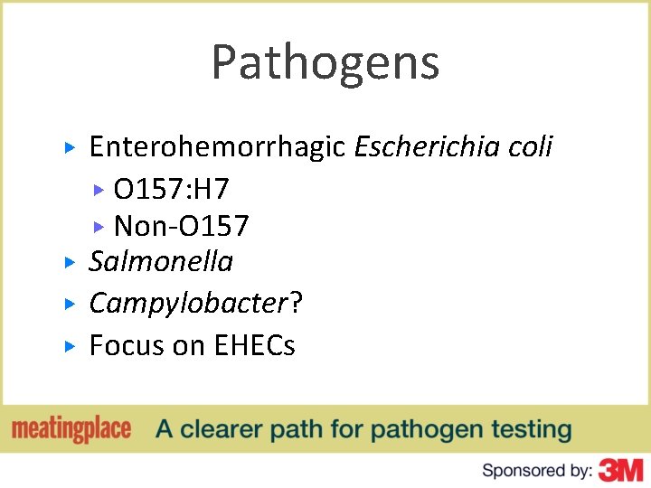 Pathogens ▶ ▶ Enterohemorrhagic Escherichia coli ▶ O 157: H 7 ▶ Non-O 157