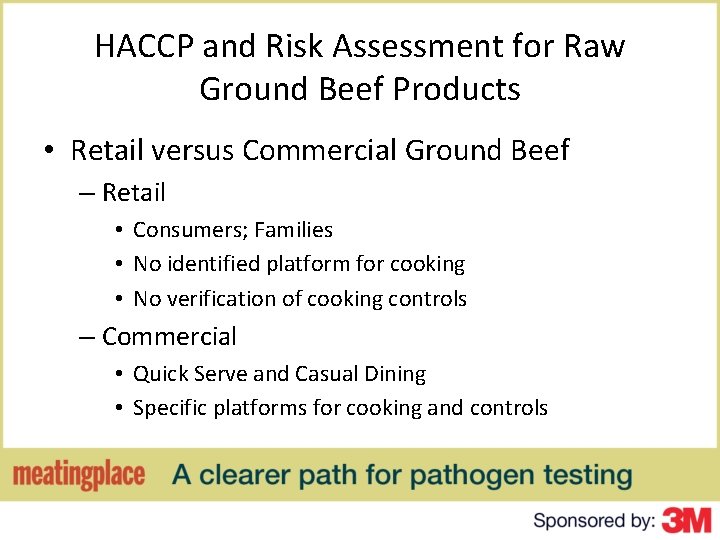 HACCP and Risk Assessment for Raw Ground Beef Products • Retail versus Commercial Ground