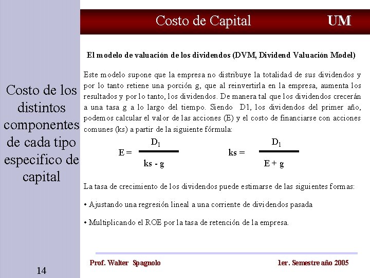Costo de Capital UM El modelo de valuación de los dividendos (DVM, Dividend Valuación