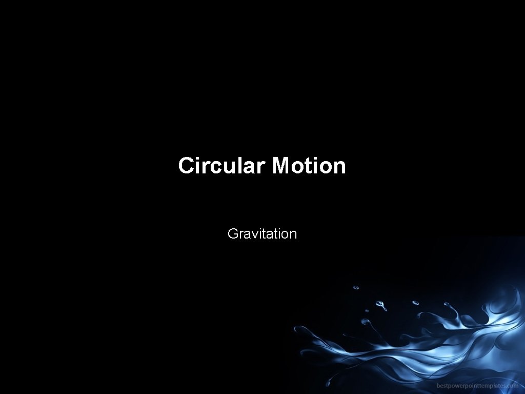 Circular Motion Gravitation 