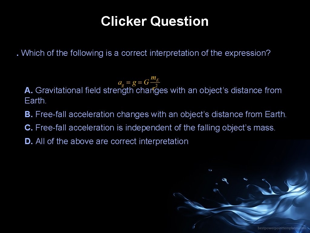 Clicker Question. Which of the following is a correct interpretation of the expression? A.