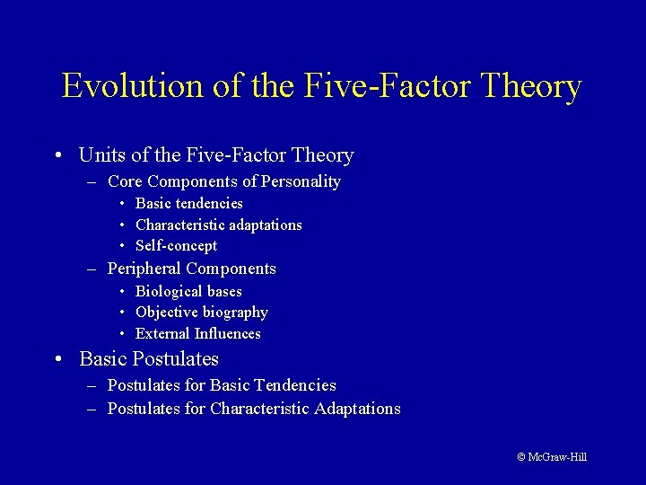 Evolution of the Five-Factor Theory • Units of the Five-Factor Theory – Core Components