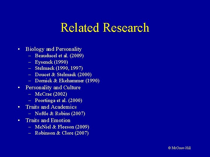 Related Research • Biology and Personality – – – Beauducel et al. (2009) Eysenck