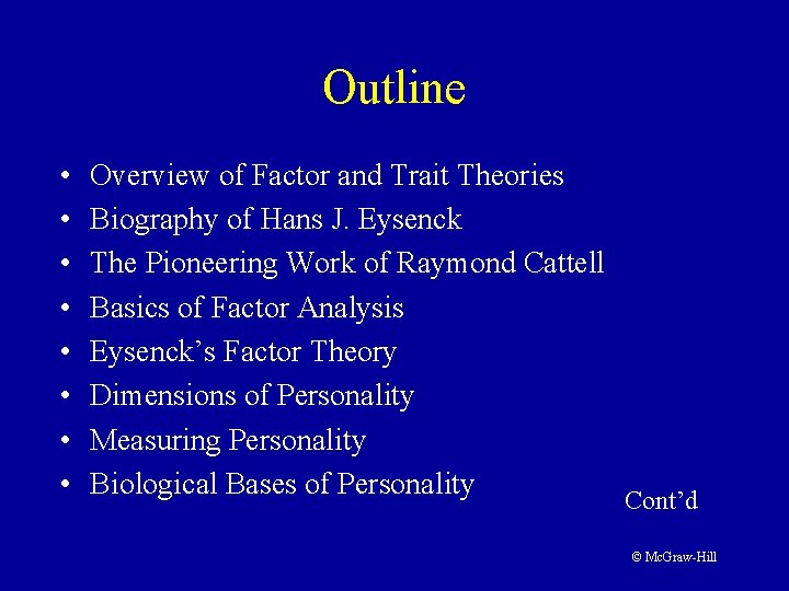 Outline • • Overview of Factor and Trait Theories Biography of Hans J. Eysenck