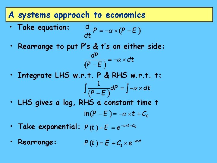 A systems approach to economics • Take equation: • Rearrange to put P’s &