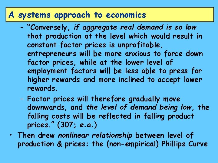 A systems approach to economics – “Conversely, if aggregate real demand is so low