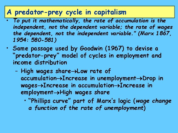 A predator-prey cycle in capitalism • To put it mathematically, the rate of accumulation