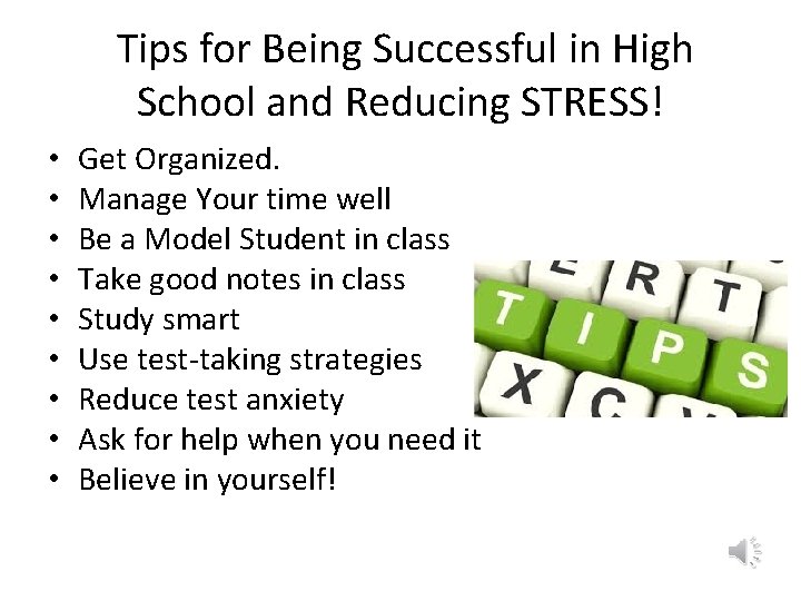 Tips for Being Successful in High School and Reducing STRESS! • • • Get Tips for Being Successful in High School and Reducing STRESS! • • • Get