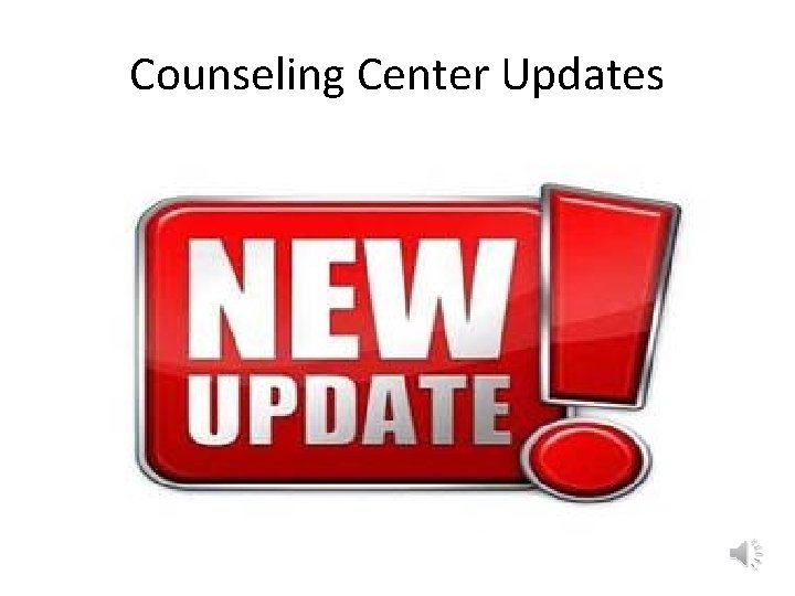 Counseling Center Updates 