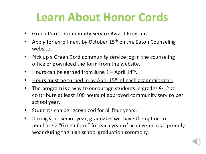 Learn About Honor Cords • Green Cord – Community Service Award Program • Apply