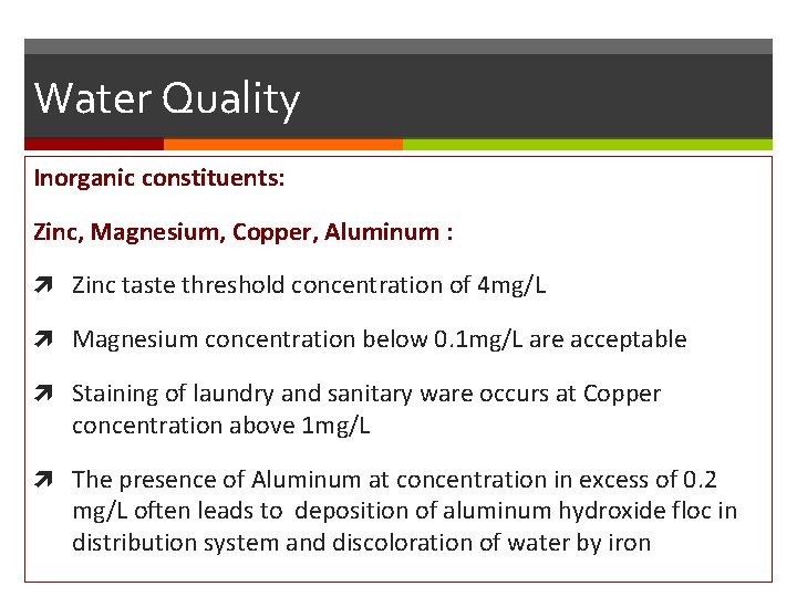 Water Quality Inorganic constituents: Zinc, Magnesium, Copper, Aluminum : Zinc taste threshold concentration of