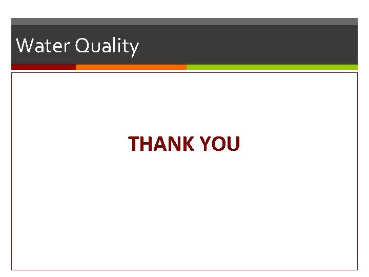 Water Quality THANK YOU 