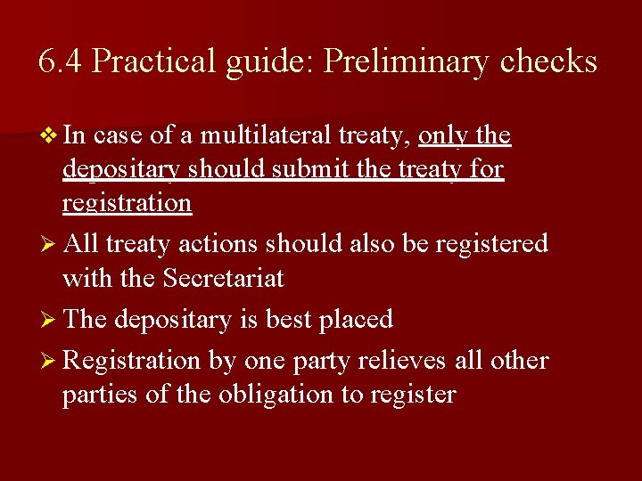 6. 4 Practical guide: Preliminary checks v In case of a multilateral treaty, only 6. 4 Practical guide: Preliminary checks v In case of a multilateral treaty, only