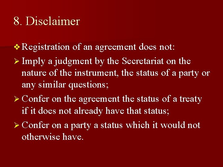 8. Disclaimer v Registration of an agreement does not: Ø Imply a judgment by 8. Disclaimer v Registration of an agreement does not: Ø Imply a judgment by