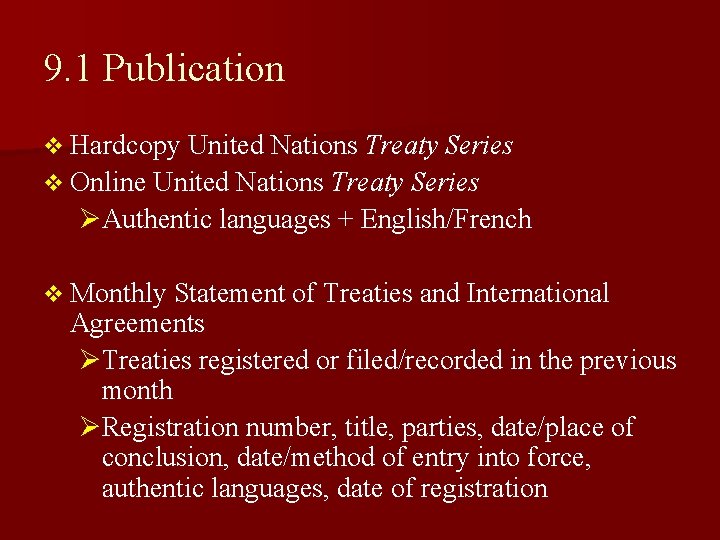 9. 1 Publication v Hardcopy United Nations Treaty Series v Online United Nations Treaty 9. 1 Publication v Hardcopy United Nations Treaty Series v Online United Nations Treaty