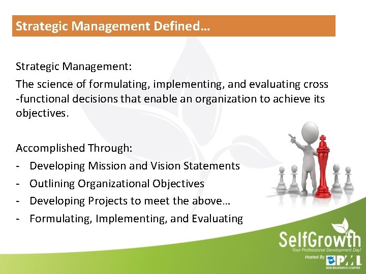Strategic Management Defined… Strategic Management: The science of formulating, implementing, and evaluating cross -functional Strategic Management Defined… Strategic Management: The science of formulating, implementing, and evaluating cross -functional